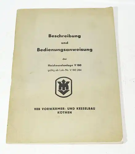 Heizkesselanlage V180 Beschreibung Bedienungsanweisung VEB Köthen 1968