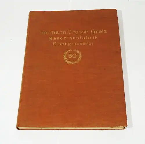 Jubiläums Katalog Hermann Grosse Greiz Maschinenfabrik 1928