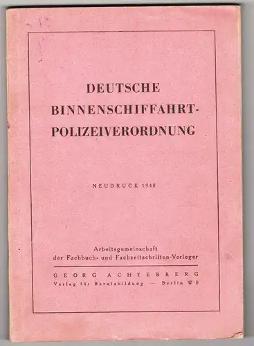 Deutsche Binnenschifffahrt Polizeiverordnung 1948 Polizei Frachter Schifffahrt