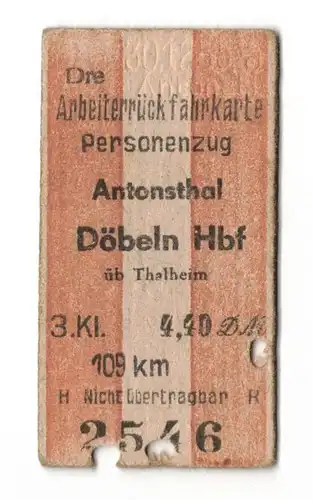 Fahrschein Arbeiter Rückfahrkarte Antonsthal Döbeln Hbf üb Thalheim 1955