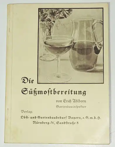 Die Süßmostbereitung von Erich Ahlborn 1930er Fruchtsaft Herstellung Entsaften