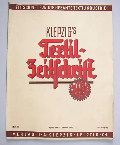 Klepzig`s Textil Zeitschrift für die gesamte Textilindustrie 1937 viel Reklame