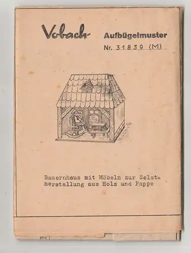 Vobach Aufbügelmuster Bastelbogen Laubsägeabeit Pappe Bauernhaus Möbel um 1940 !
