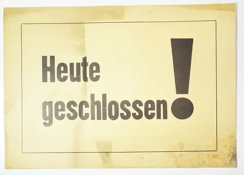 Papierschild Heute geschlossen  Hinweis Schild Gaststätte Laden