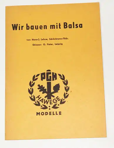 PGH Hawege Wir bauen mit Balsa Modellbau DDR 1966
