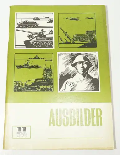 Ausbilder Nr 11  1976 Ausgabe A Landstreitkräfte NVA Grenztruppe