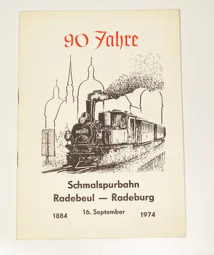 90 Jahre Schmalspurbahn Radebeul nach Radeberg 1884 1974