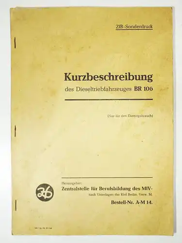 Kurzbeschreibung des Dieseltriebfahrzeuges BR106 DDR ZfB Sonderdruck