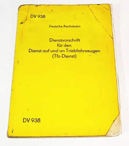 DV 938 Dienstvorschrift Dienst auf und an Triebfahrzeugen Tfz Dienst 1973