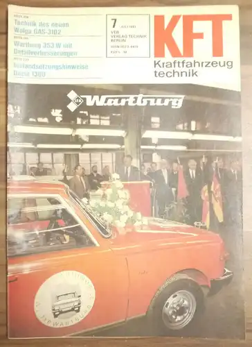 KFT Zeitschrift DDR Wolga GAS 3102 Wartburg 353 W Dacia 1300 Juli 1981