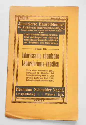 Hausbilbliothek Interessante chemnische Laboratoriums Arbeiten Pößneck 1910