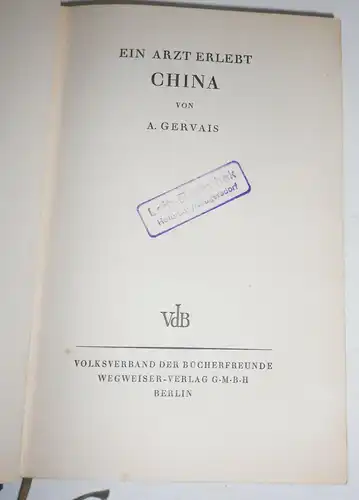 Altes Buch - Ein Arzt erlebt China von A.Gervais !