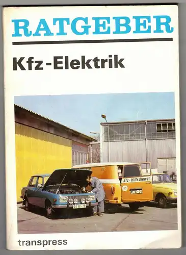 Ratgeber Kfz - Elektrik Transpress 1983,1986 (B8
