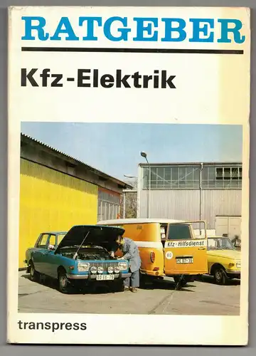 Ratgeber Kfz - Elektrik Transpress 1983,1986 (B8