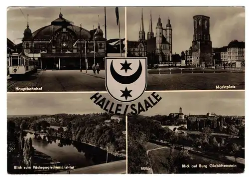 Ak Halle Saale Hauptbahnhof Marktplatz Pädagogisches Institut Giebichstein 1957