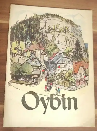 Oybin Berg und Dorf in 7 Jahrhunderten 1960 Dr. Arno Kunze