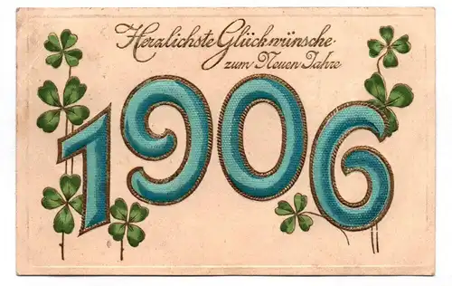 Ansichtskarte 1906 Herzlichste Glückwünsche zum Neuen Jahre 1906