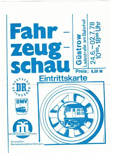 Eintrittskarte Fahrzeugschau Güstrow 1978 Deutsche Reichsbahn DMV DDR