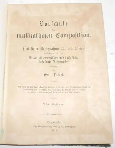 Vorschule der musikalischen Composition Emil Postel 1878 ! (B2