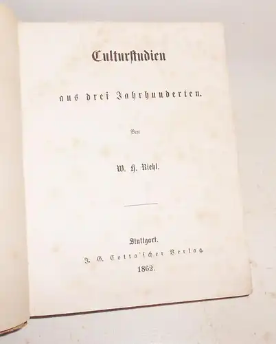 Culturstudien aus drei Jahrhunderten W.H.Riehl 1862 Stuttgart (B3