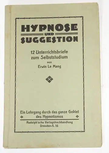 Hypnose und Suggestion Erwin Le Mang 1922