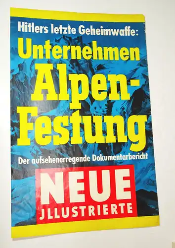 Neue Illustrierte Plakat Unternehmen Alpenfestung Hitlers letzte Geheimwaffe 196
