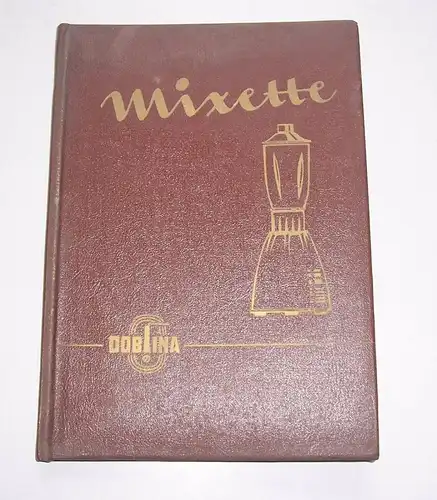 Anleitung & Rezepte Mixette Doblina DDR Mixer Döbeln Kochbuch 1957 !