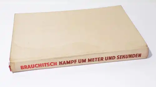 Kampf um Meter und Sekunden Manfred von Brauchitsch 1955