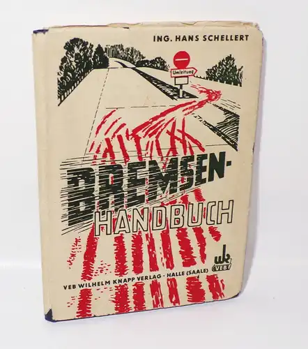Bremsen Handbuch Ing Hans Schellert 1954 Knapp Verlag DDR kfz Oldtimer Buch