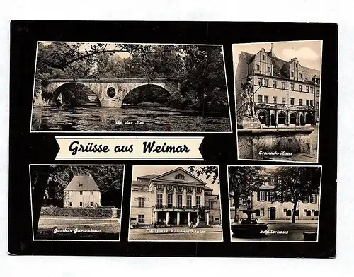 Ak Grüße aus Weimar Goethes Gartenhaus Schillerhaus Deutsches Nationaltheater