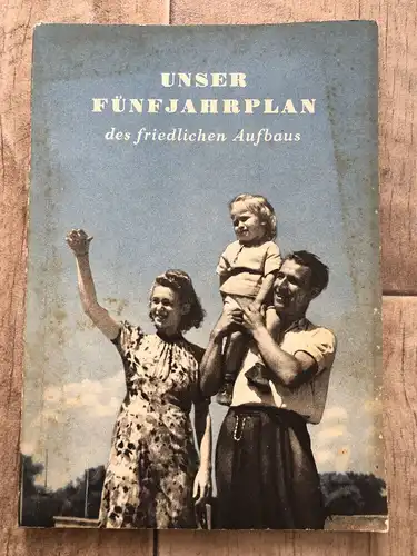 DDR Propaganda Heft Unser Fünfjahrplan des friedlichen Aufbaus