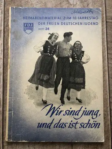 DDR Propaganda Heft Wir sind jung und das ist schön