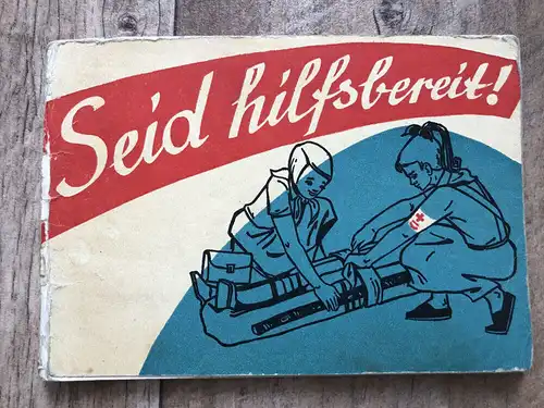 DDR Propaganda Heft Seid hilfsbereit