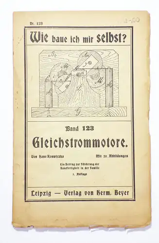 Wie baue ich selbst Gleichstrom Motore E Motor um 1920