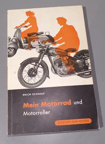 Mein Motorrad und Motorroller 1953 Erich Schmale Buch