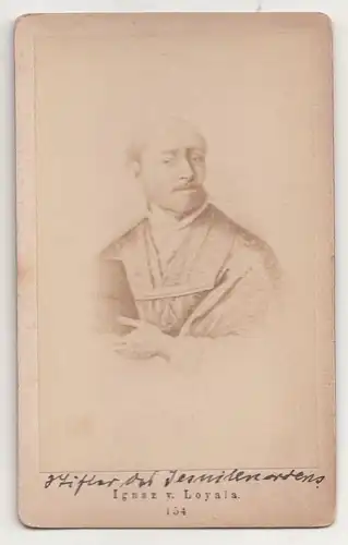 CdV Foto Ignaz von Loyala Stifter des Jesuitenordens um 1880    F2216