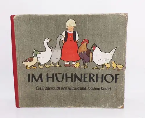 Im Hühnerhof Ein Bilderbuch von Hiltrud und Joachim Kölbel Tiere Kinder Buch