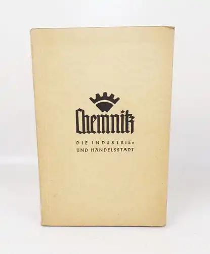 Chemnitz Die Industrie und Handelsstadt 1930er