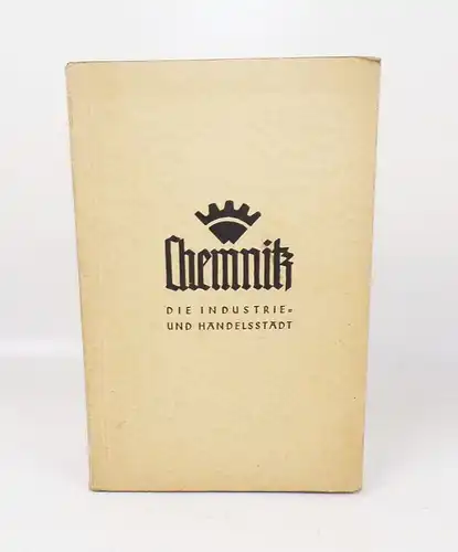 Chemnitz Die Industrie und Handelsstadt 1930er 