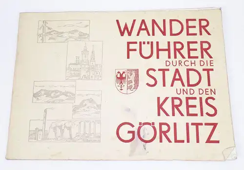 Wanderführer durch die Stadt und den Kreis Görlitz 1974