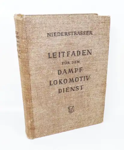 Leitfaden für dem Lokomotivdienst 1939 Leopold Niederstraßer Buch