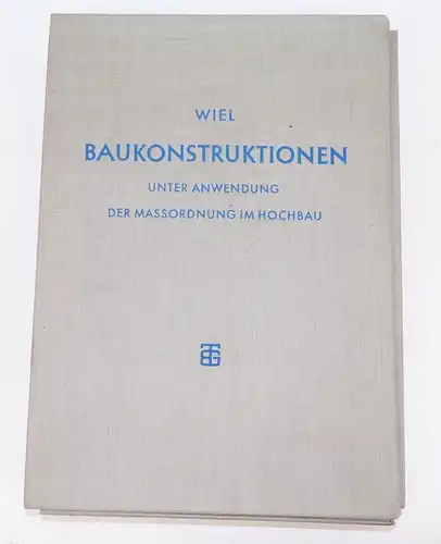 Wiel Baukonstruktionen Massordnung im Hochbau Architektur Buch
