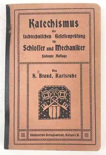 Buch Katechismus der fachtechnischen Gesellenprüfung Schlosser Mechaniker 1918