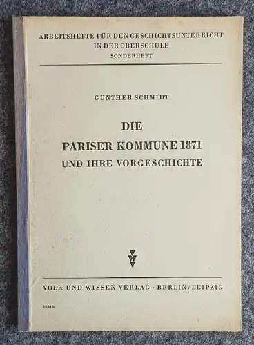 Arbeitsheft für den Geschichtsunterricht 1949 Günther Schmidt Pariser Kommune