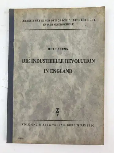 Buch Ruth Krenn Die industrielle Revolution in England Volk und Wissen 1951