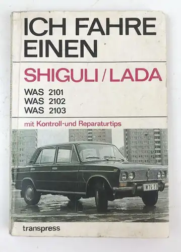 DDR Buch Ich fahre einen Shiguli Lada WAS transpress 2 Auflage 1976 VEB