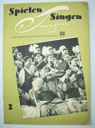 Spielen Singen Tanzen Anleitung für die Freunde der Volksmusik Nr.2 1951 DDR