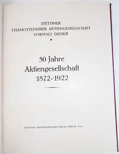 Stettiner Chamottefabrik Aktiengesellschaft vormals Didier 50 Jahre 1922 Stettin