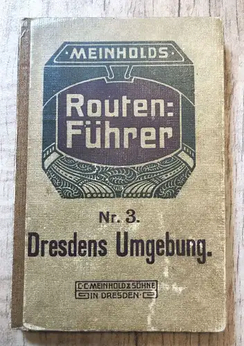 Meinholds Routen Führer Nr 3 Dresden Umgebung