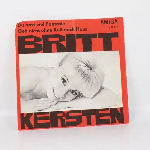 Britt Kersten Du hast viel Fantasie Geh nicht ohne ein Kuß nach Haus Amiga 1967